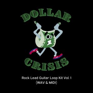 Dollar Crisis Rock Lead Guitar Loop Kit Vol. 1