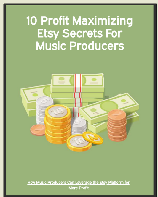 10 Profit-Maximizing Etsy Secrets for Music Producers