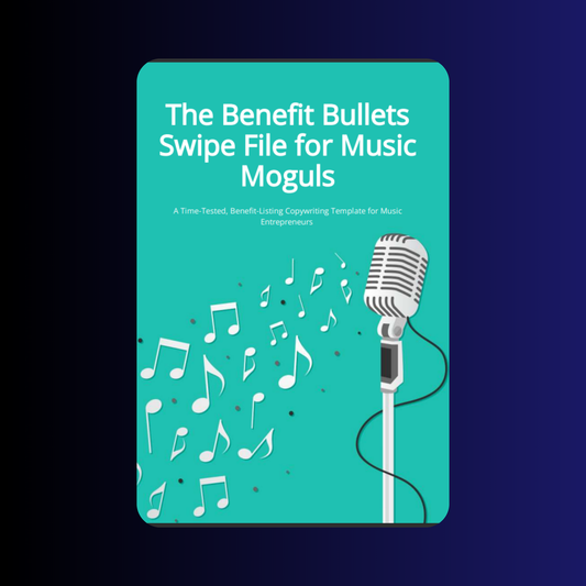The Benefit Bullets Swipe File for Music Moguls by CAPITAL J STUDIOS